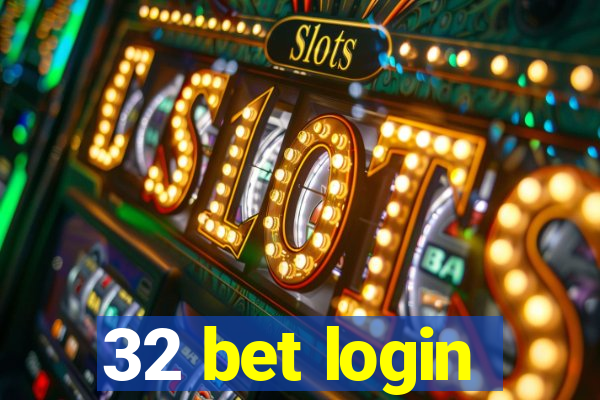 32 bet login